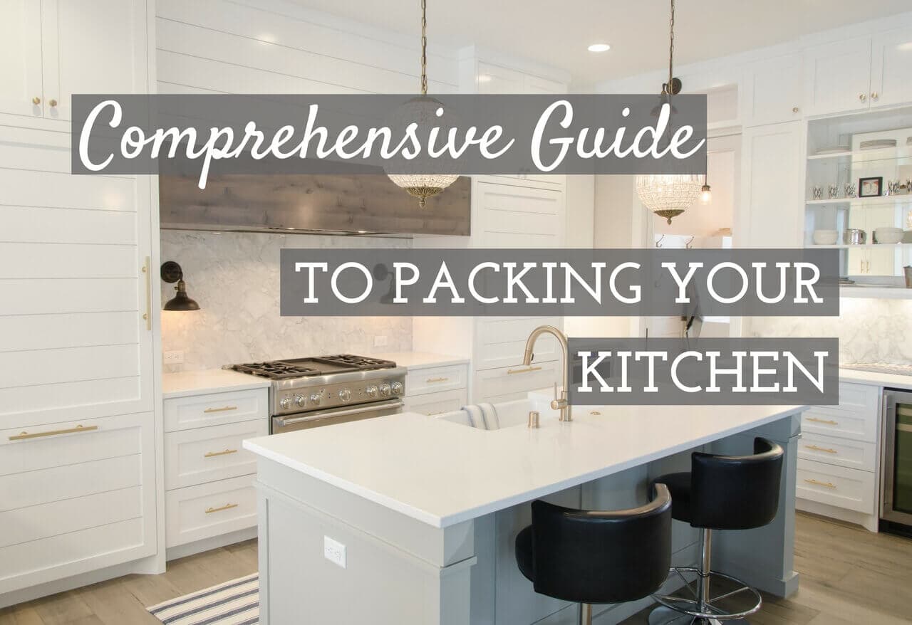A Comprehensive Guide to Packing Your Kitchen